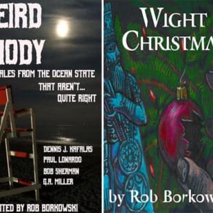 Weird Rhody - five tales by Rhode Island authors, is coming out this month.